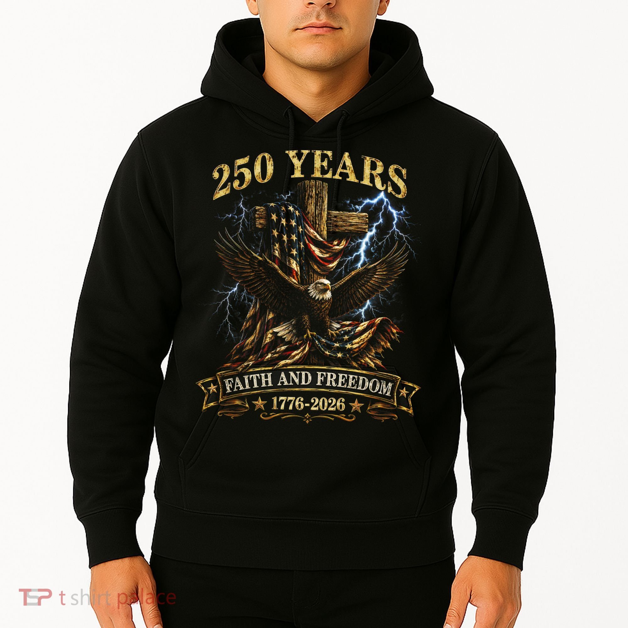 250 Years Faith Freedom 1776-2026  Hoodie