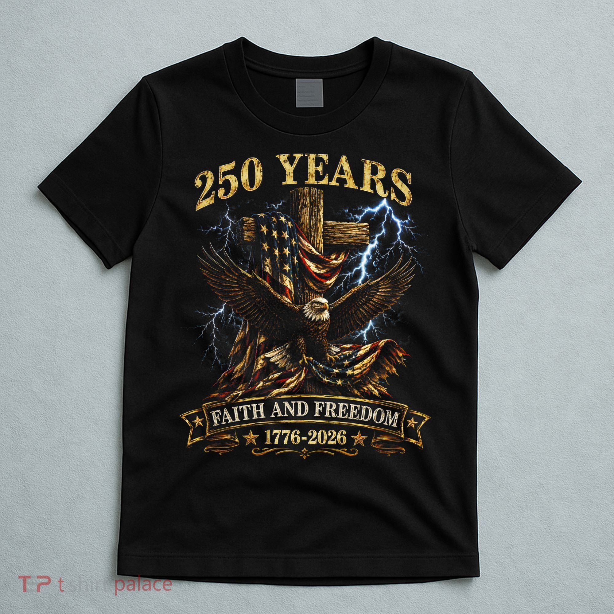250 Years Faith Freedom 1776-2026  T-Shirt
