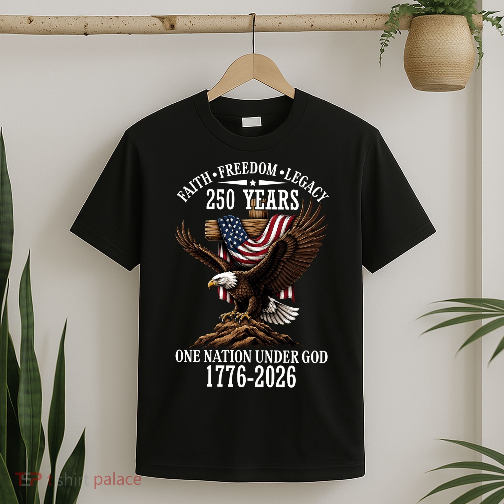 250 Years Faith Freedom Legacy Eagle 250th Anniversary T-Shirt