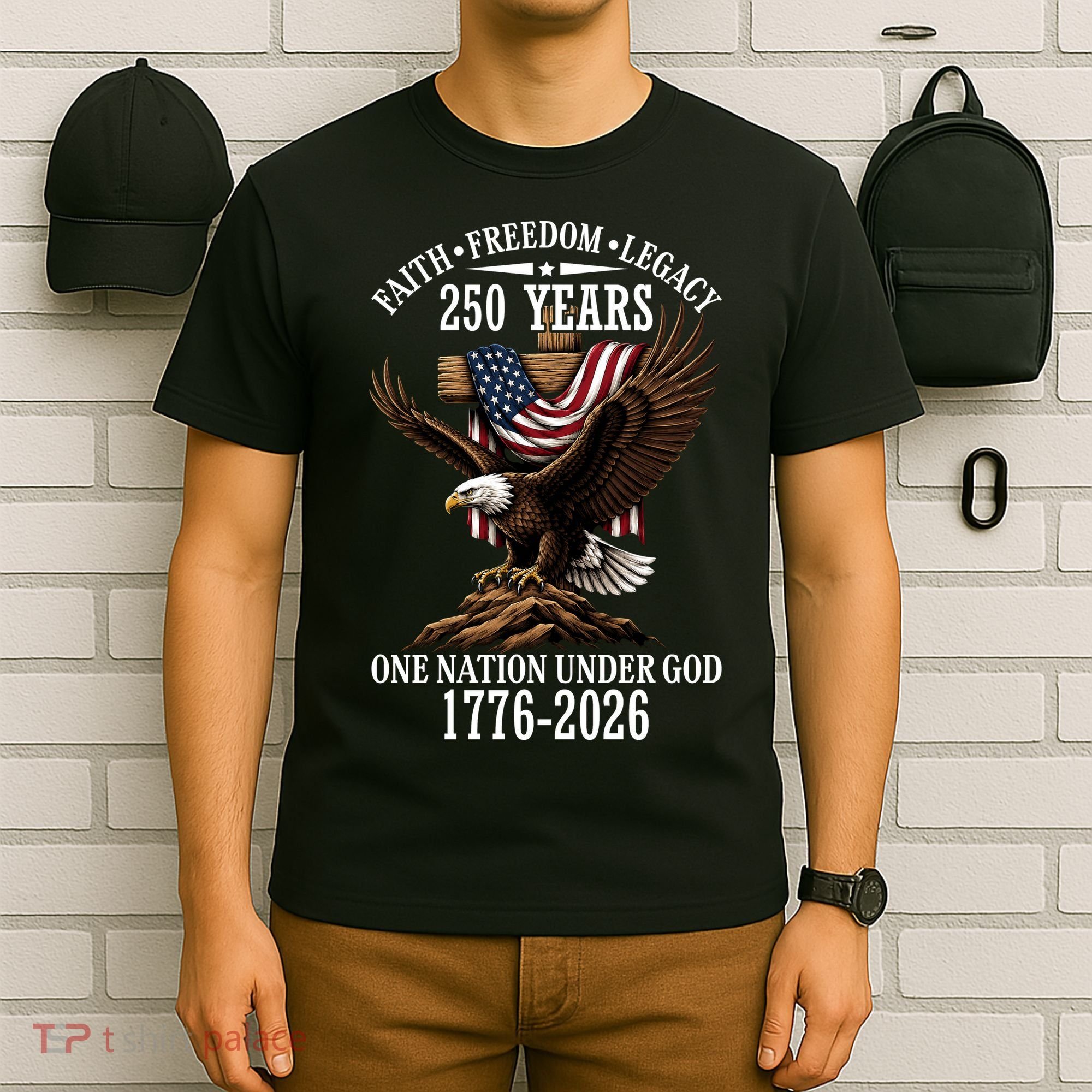 250 Years Faith Freedom Legacy Eagle 250th Anniversary T-Shirt