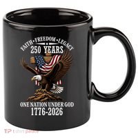 250 Years Faith Freedom Legacy Eagle 250th Anniversary 11oz C Handle Ceramic Mug thumb 0