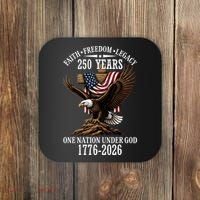 250 Years Faith Freedom Legacy Eagle 250th Anniversary Coaster thumb 0
