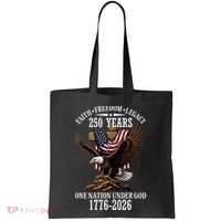 250 Years Faith Freedom Legacy Eagle 250th Anniversary Tote Bag thumb 0