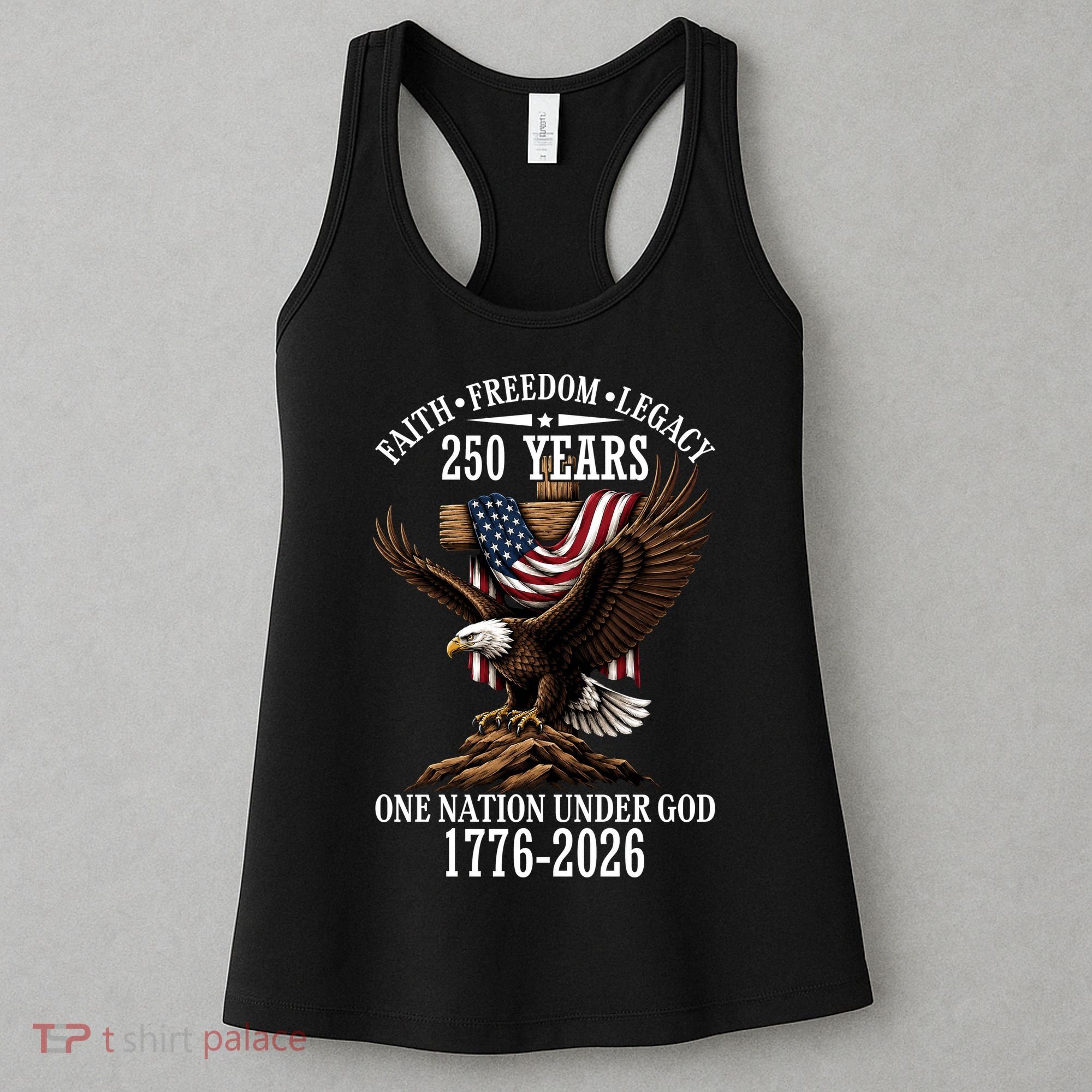 250 Years Faith Freedom Legacy Eagle 250th Anniversary Women's Tank Top