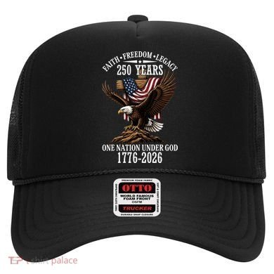 250 Years Faith Freedom Legacy Eagle 250th Anniversary Hat