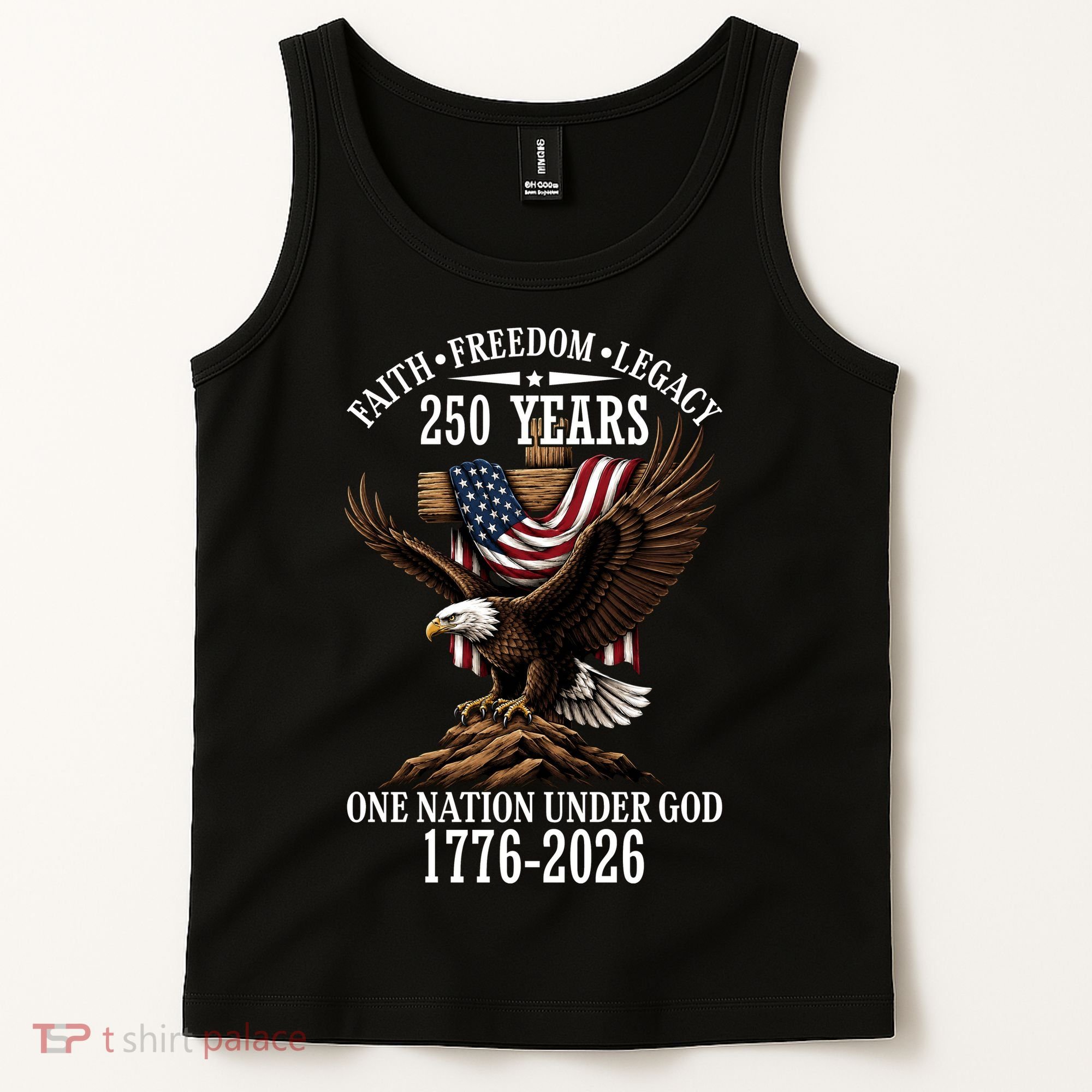 250 Years Faith Freedom Legacy Eagle 250th Anniversary Tank Top