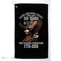 250 Years Faith Freedom Legacy Eagle 250th Anniversary Golf Towel thumb 0