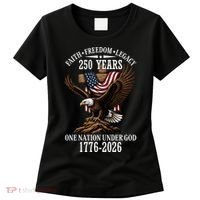 250 Years Faith Freedom Legacy Eagle 250th Anniversary Women's T-Shirt thumb 0