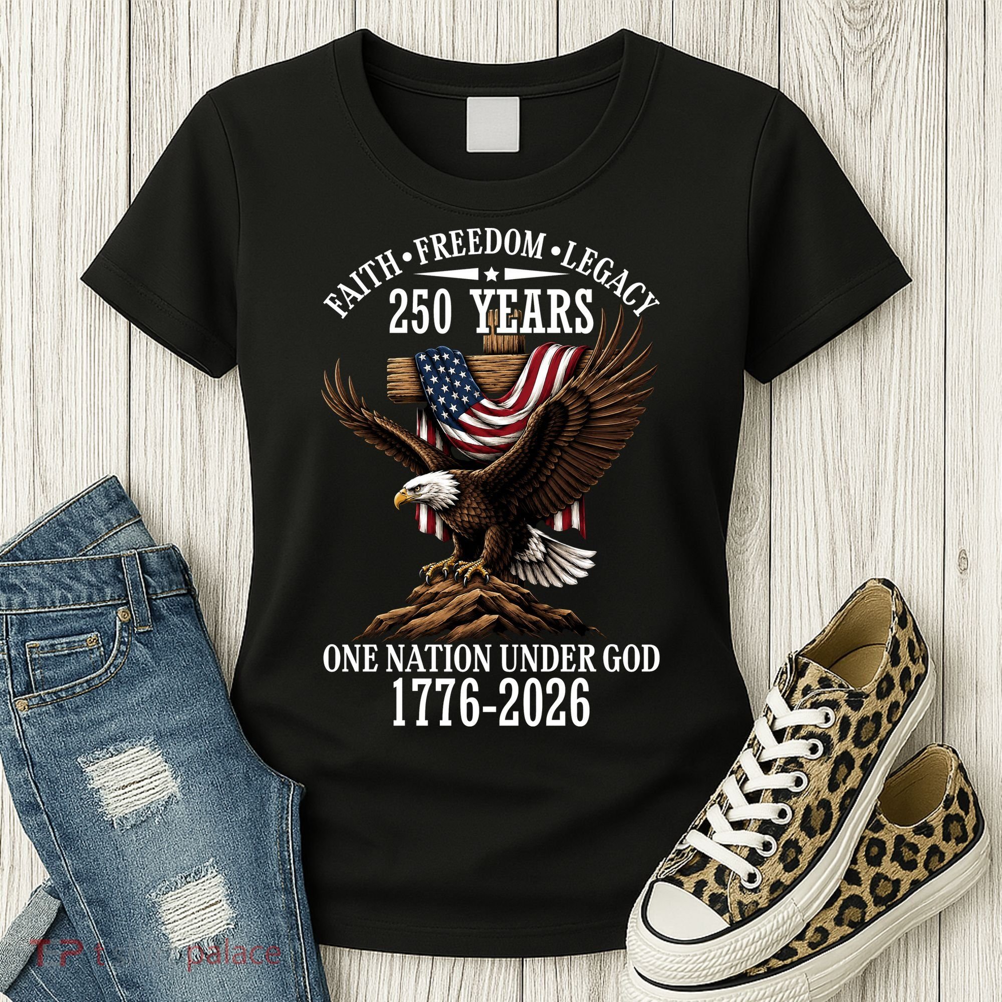 250 Years Faith Freedom Legacy Eagle 250th Anniversary Women's T-Shirt