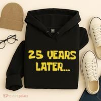 25 Years Later Funny Millennial 25th Birthday Gift Hoodie thumb 4