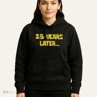 25 Years Later Funny Millennial 25th Birthday Gift Hoodie thumb 5