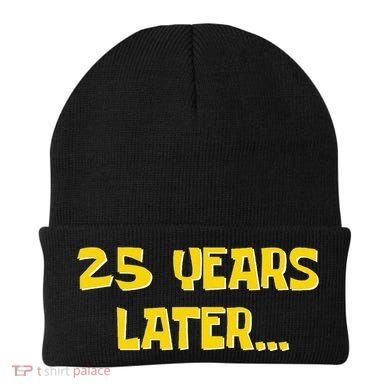25 Years Later Funny Millennial 25th Birthday Gift Beanie