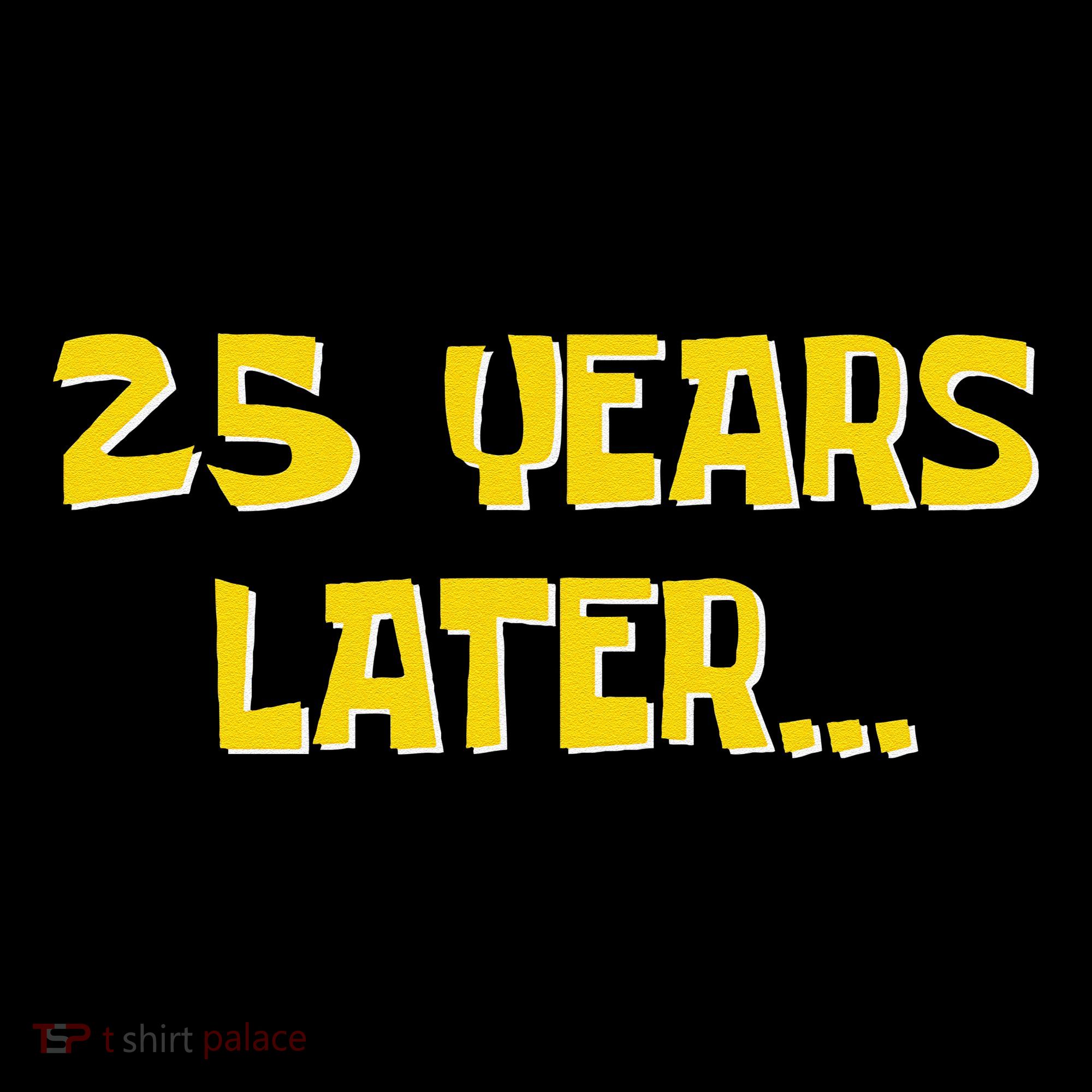 25 Years Later Funny Millennial 25th Birthday Gift Mousepad