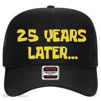 25 Years Later Funny Millennial 25th Birthday Gift Hat thumb 0