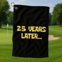 25 Years Later Funny Millennial 25th Birthday Gift Golf Towel thumb 1