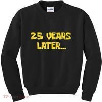 25 Years Later Funny Millennial 25th Birthday Gift Kids Sweatshirt thumb 0