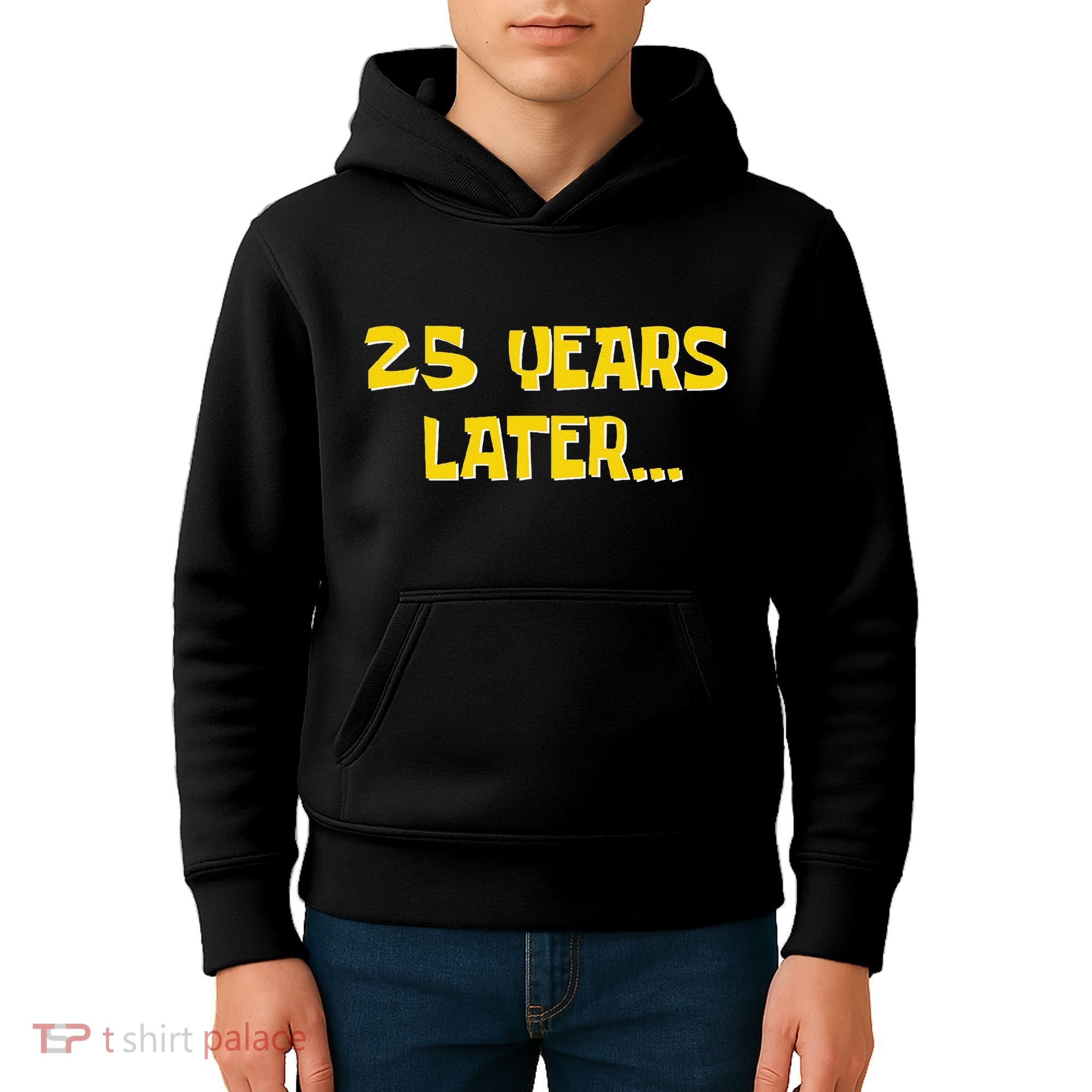 25 Years Later Funny Millennial 25th Birthday Gift Kids Hoodie