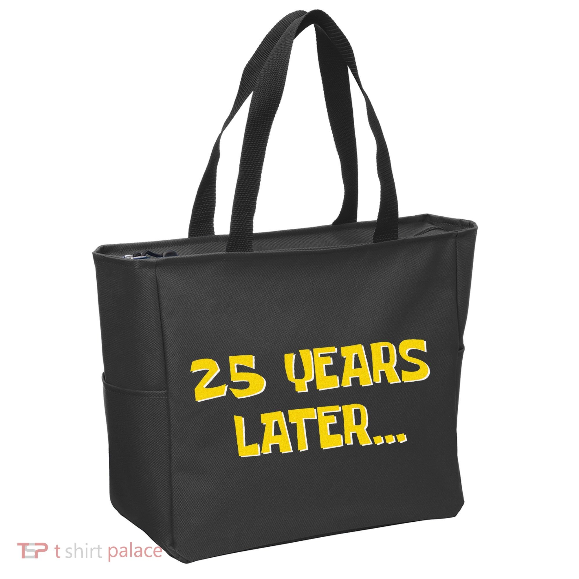 25 Years Later Funny Millennial 25th Birthday Gift Tote Bag