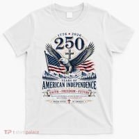 250 Years Of American Independence Christian Faith Freedom T-Shirt thumb 0