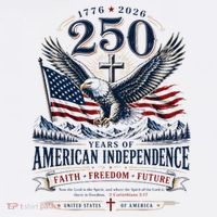 250 Years Of American Independence Christian Faith Freedom T-Shirt thumb 7