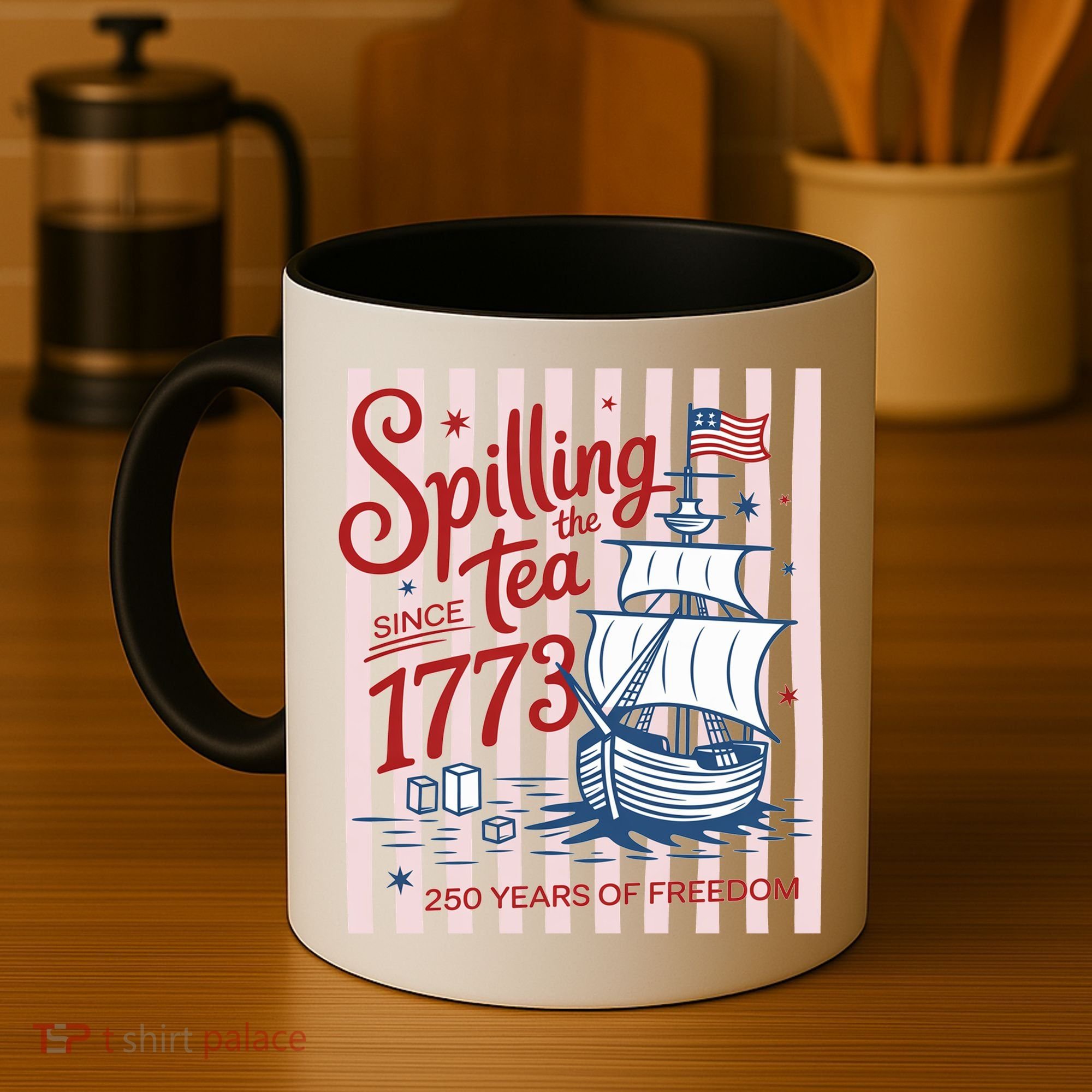 250 Years Of Freedom Spilling The Tea Since 1773 Coffee Mug