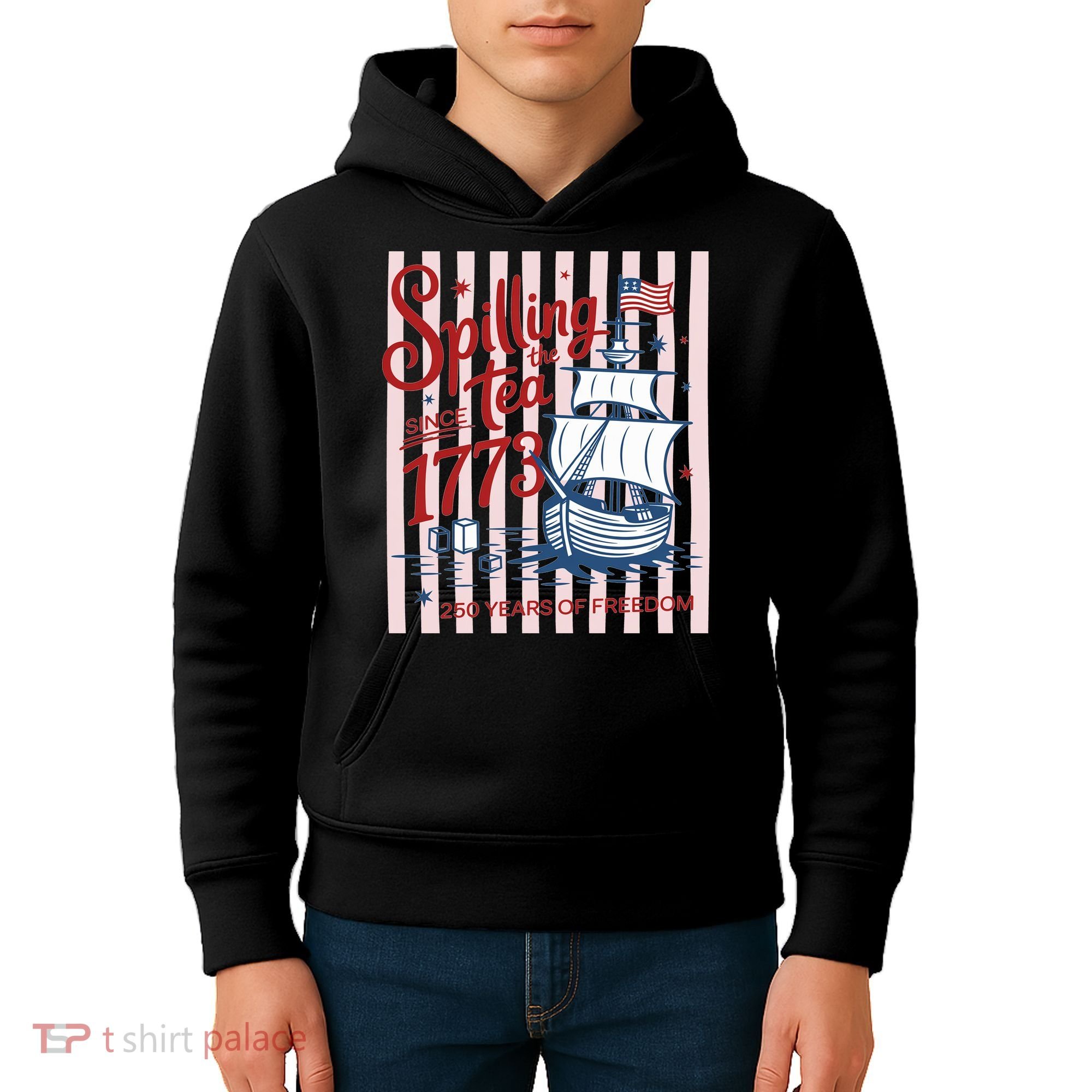 250 Years Of Freedom Spilling The Tea Since 1773 Kids Hoodie