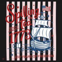 250 Years Of Freedom Spilling The Tea Since 1773 Kids Long Sleeve Shirt thumb 2