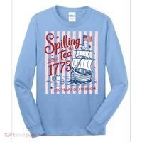 250 Years Of Freedom Spilling The Tea Since 1773 Long Sleeve Shirt thumb 0