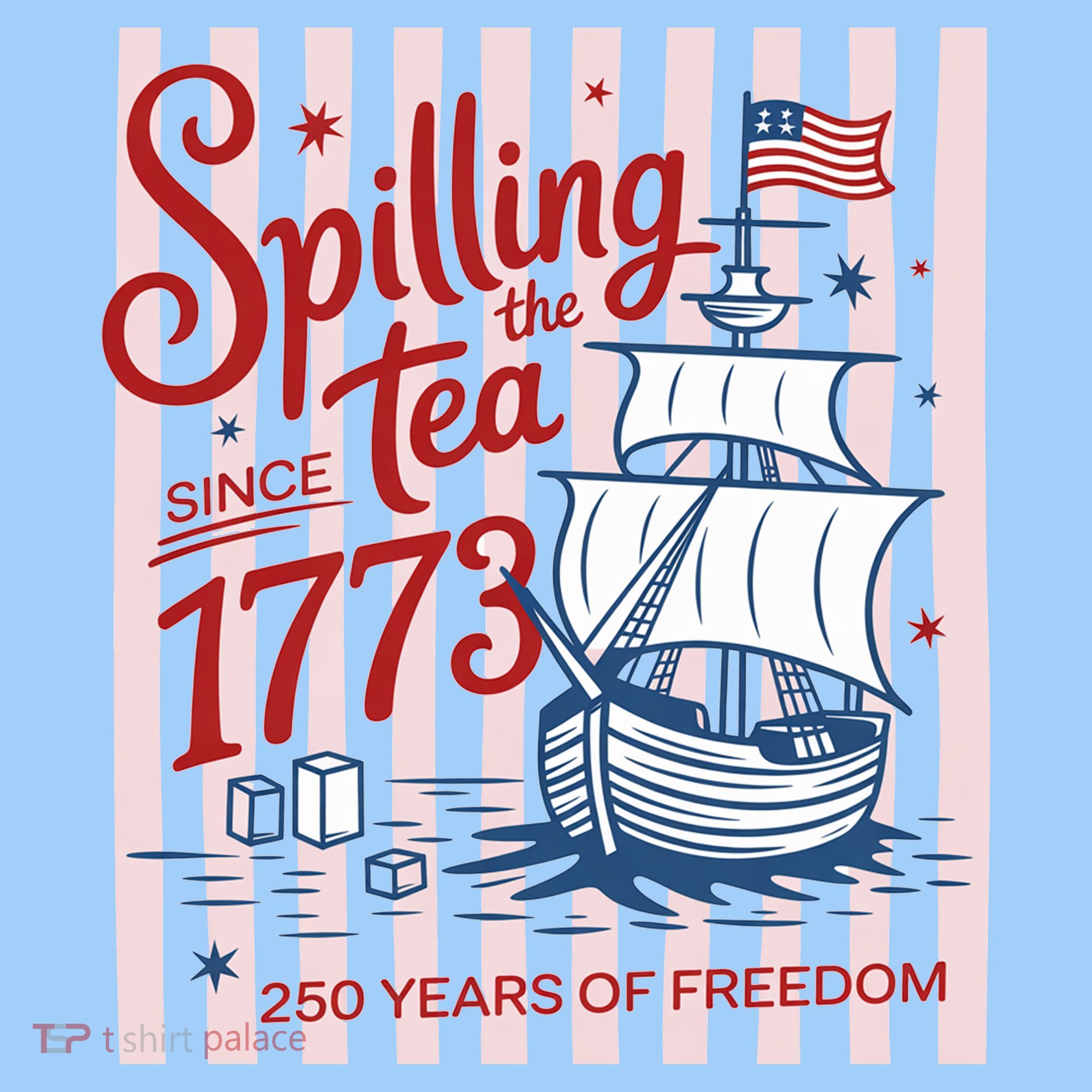 250 Years Of Freedom Spilling The Tea Since 1773 Long Sleeve Shirt