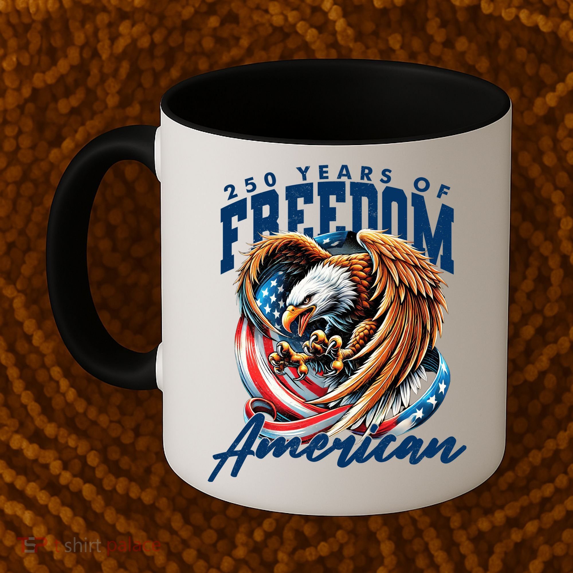 250 Years Of Freedom USA American Flag Eagle Coffee Mug