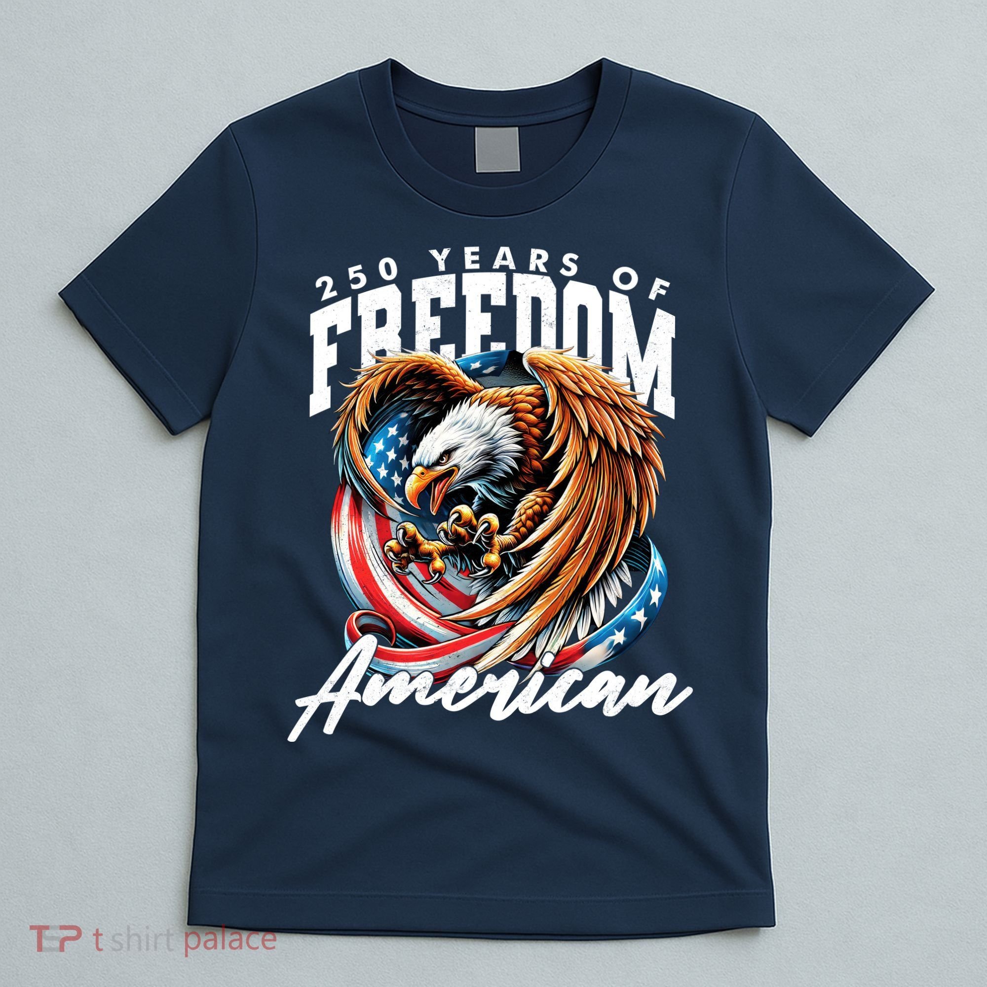 250 Years Of Freedom USA American Flag Eagle T-Shirt