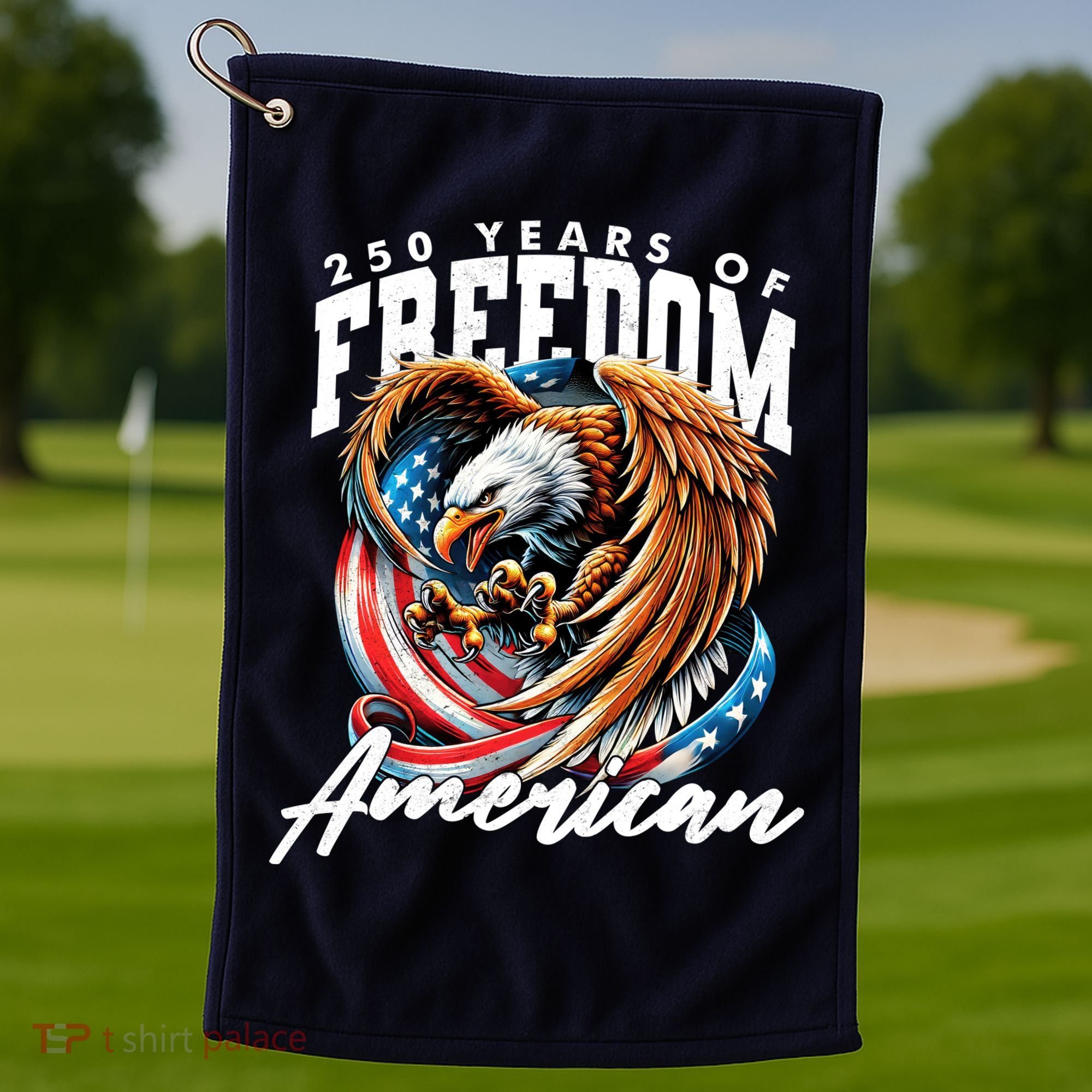 250 Years Of Freedom USA American Flag Eagle Golf Towel