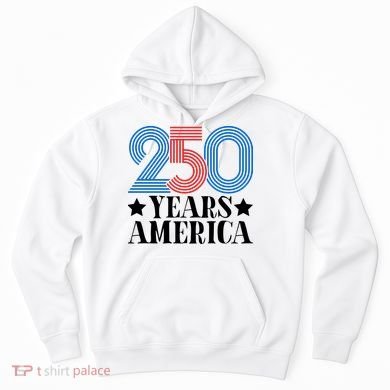 250 Years Of America Hoodie