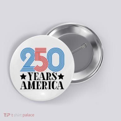 250 Years Of America Button