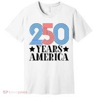 250 Years Of America Premium T-Shirt thumb 0
