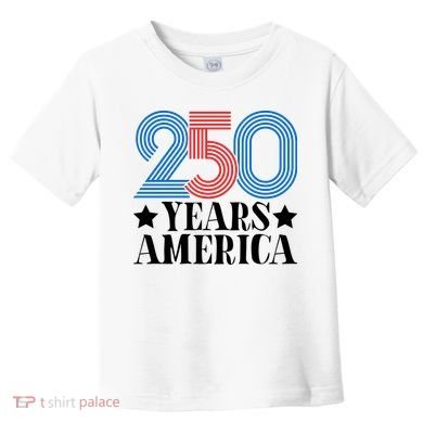 250 Years Of America Toddler T-Shirt