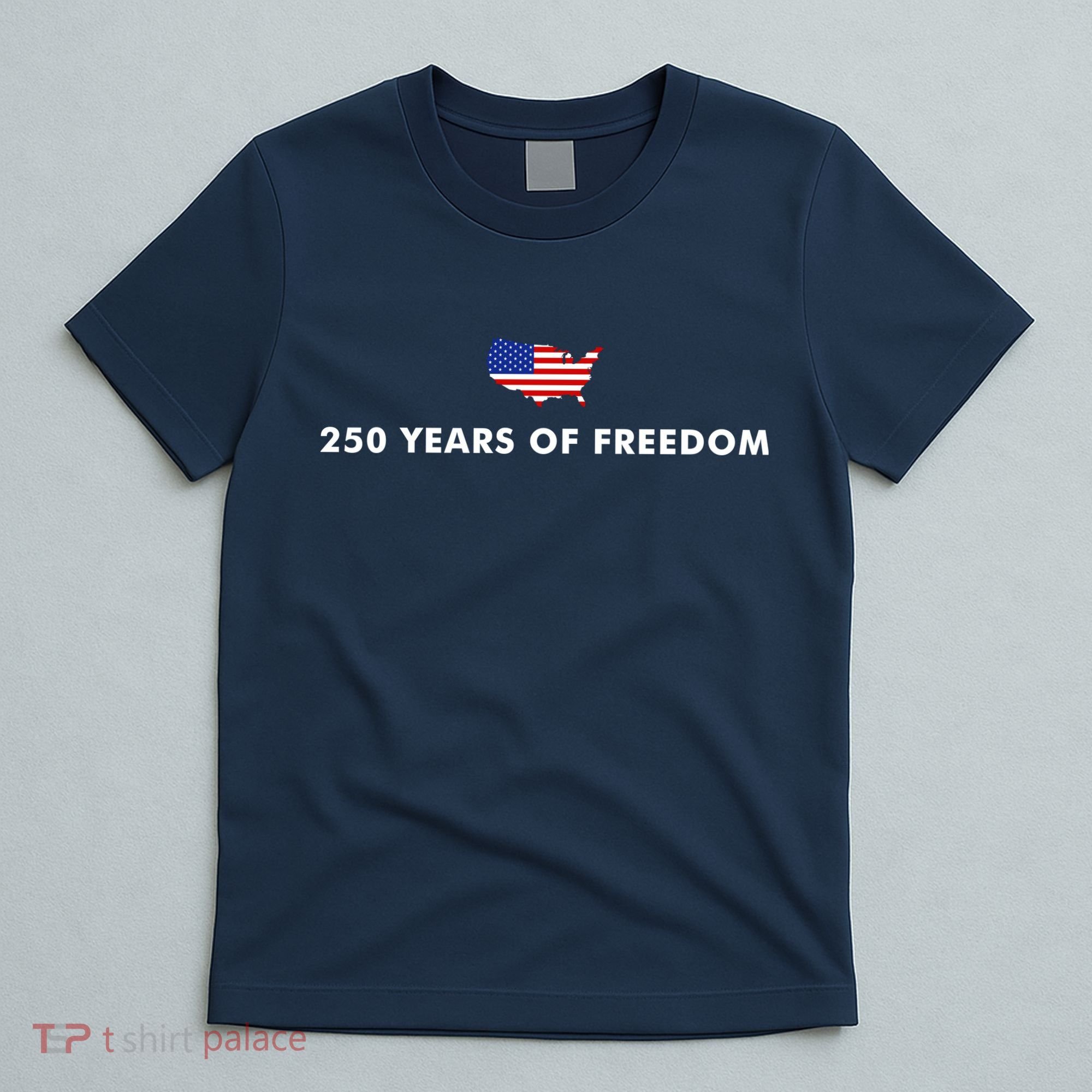 250 Years Of Freedom America USA Anniversary T-Shirt