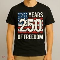 250 Years Of Freedom America 250th Birthday T-Shirt thumb 3