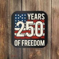 250 Years Of Freedom America 250th Birthday Coaster thumb 0