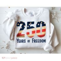 250 Years Of Freedom America's Birthday 250th Sweatshirt thumb 2