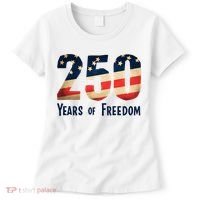 250 Years Of Freedom America's Birthday 250th Women's T-Shirt thumb 0