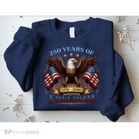 250 Years Of Freedom Eagle 1776 2026 America USA Anniversary  Sweatshirt thumb 2