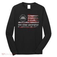 250 Years Patriotic We The People Flag America 250th Anniversary Long Sleeve Shirt thumb 0