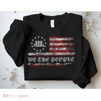 250 Years Patriotic We The People Flag America 250th Anniversary Sweatshirt thumb 2