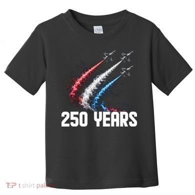 250 Years Red White And Blue Fighter Jets USA Toddler T-Shirt