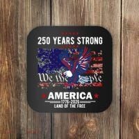 250 Years Strong 4th Of July American 250th Anniversary Coaster thumb 0