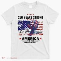 250 Years Strong 4th Of July American 250th Anniversary T-Shirt thumb 0