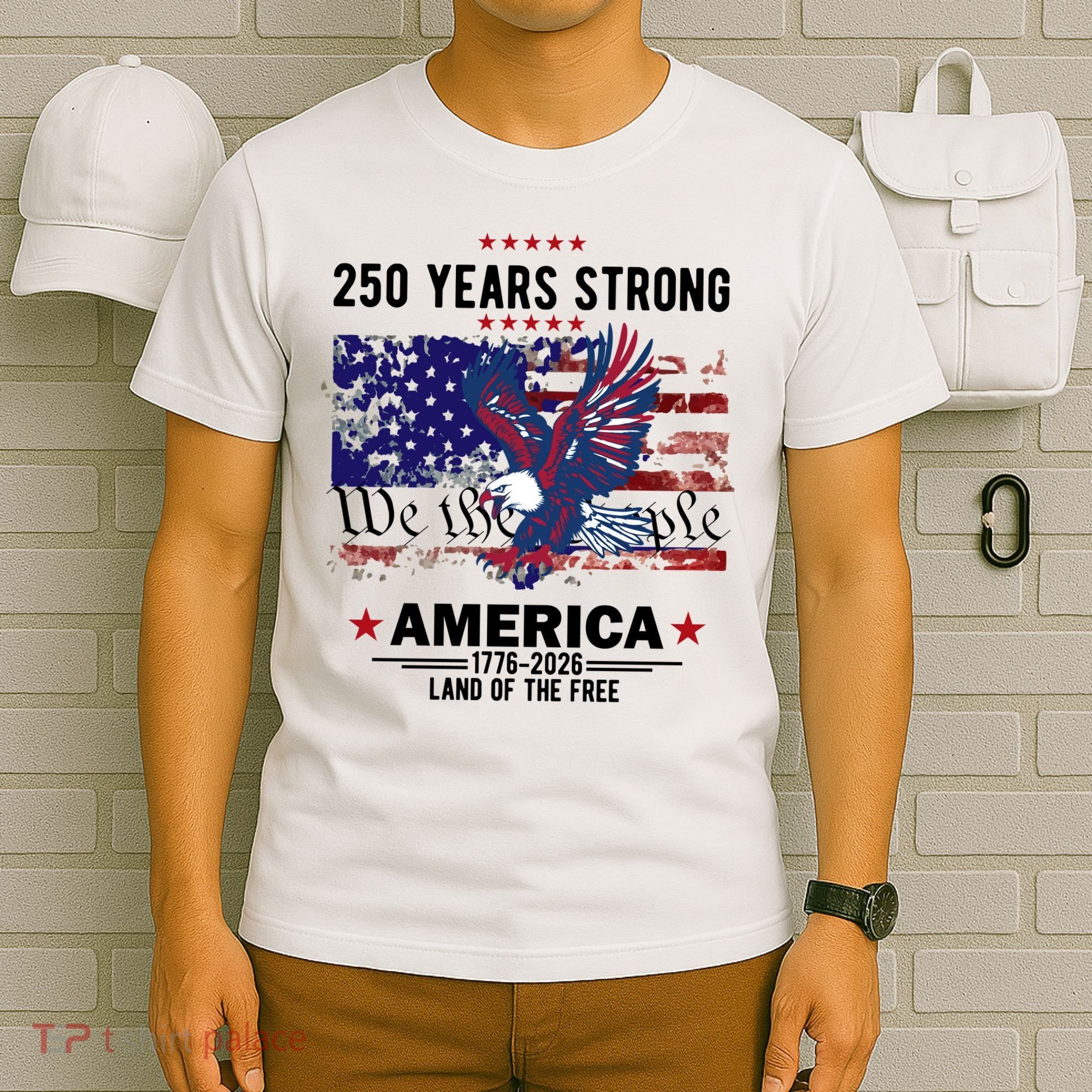 250 Years Strong 4th Of July American 250th Anniversary T-Shirt