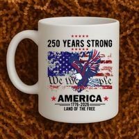 250 Years Strong 4th Of July American 250th Anniversary Coffee Mug thumb 2