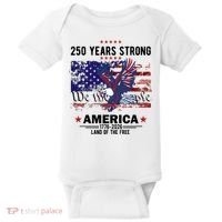 250 Years Strong 4th Of July American 250th Anniversary Baby Bodysuit thumb 0